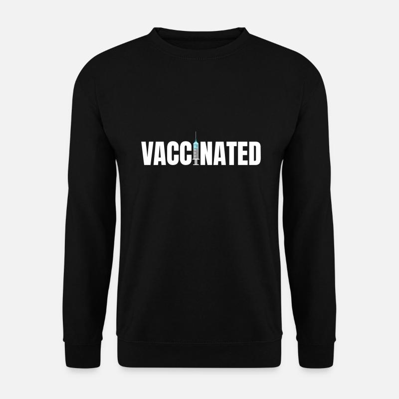 Vaccinated Vaccinated - Unisex Sweatshirt - black