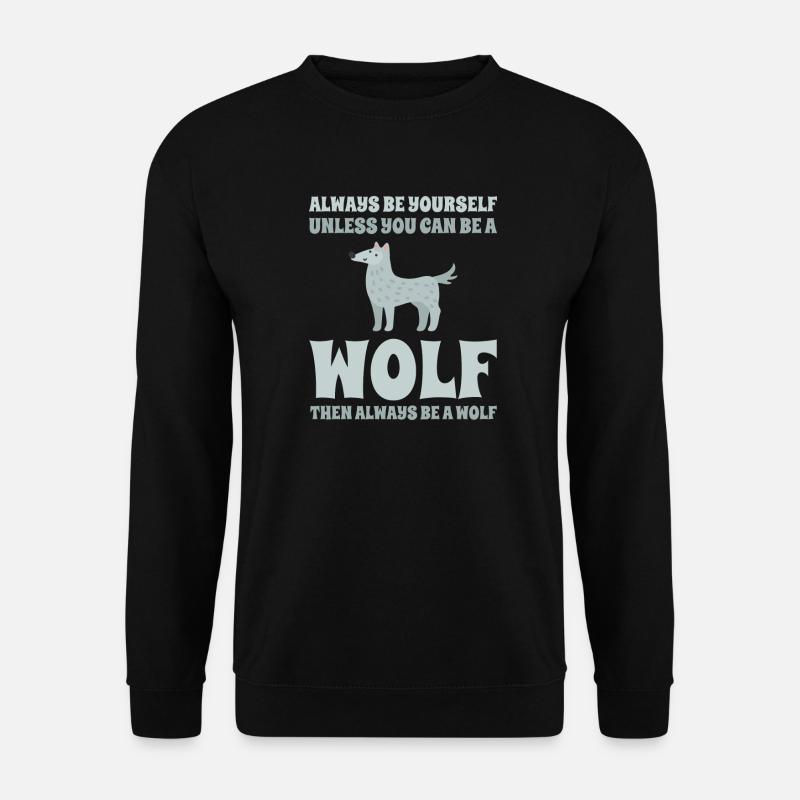 Wolf Funny Sayings - Unisex Sweatshirt - black