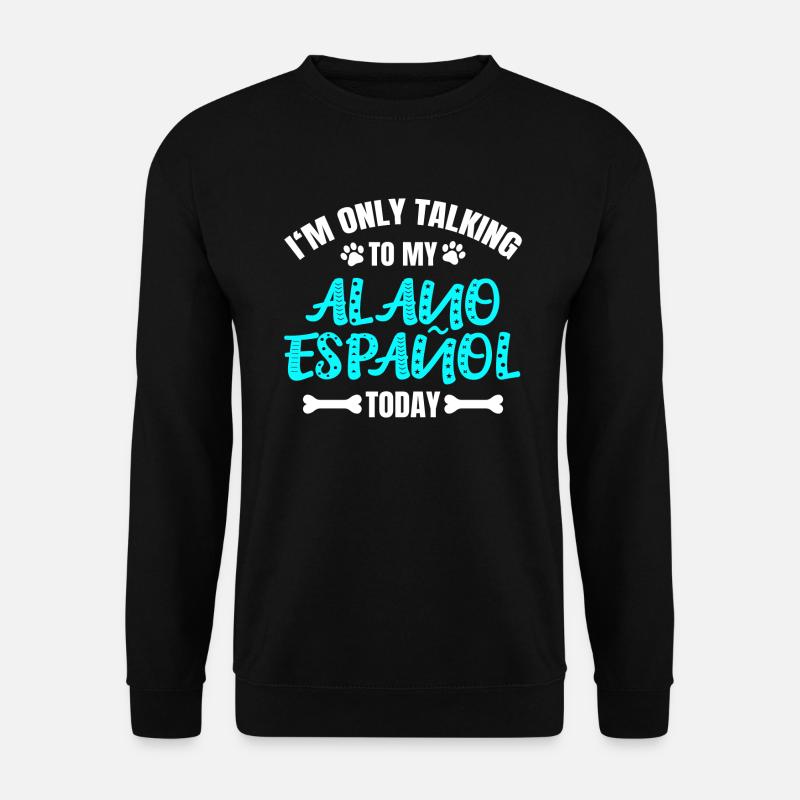Alano Español - Unisex Pullover - Schwarz