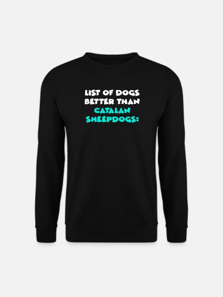 Catalan Sheepdogs - Unisex Sweatshirt - black