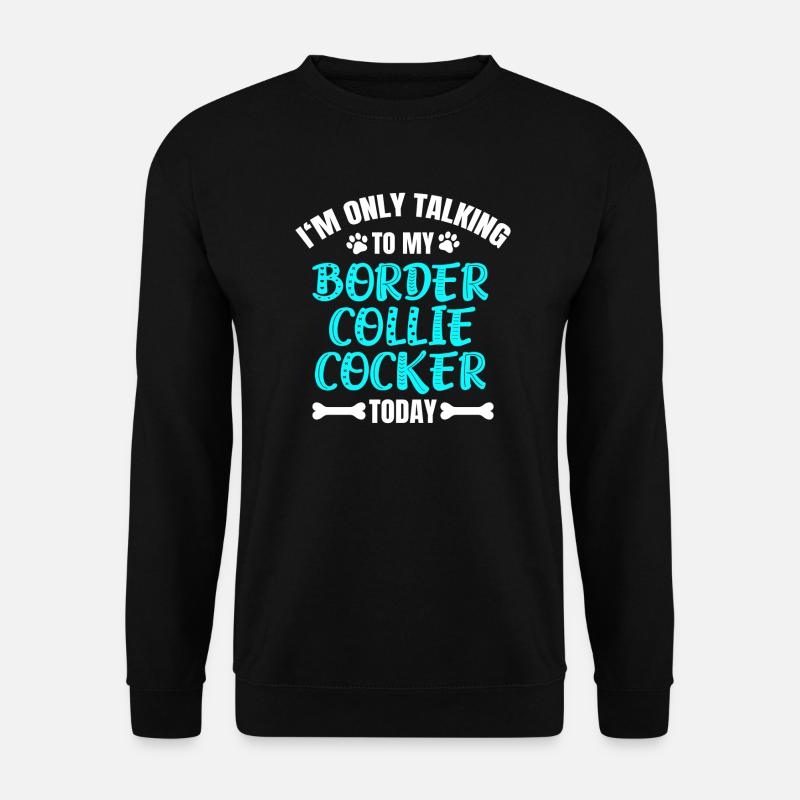 Border Collie Cocker - Sweat-shirt Unisexe - noir