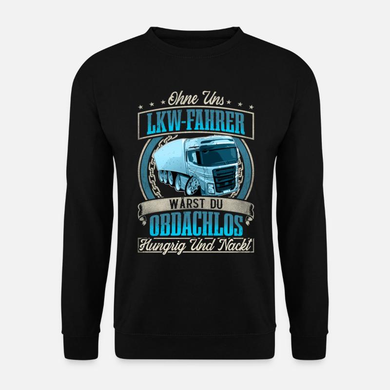 LKW Fahrer - Unisex Pullover - Schwarz