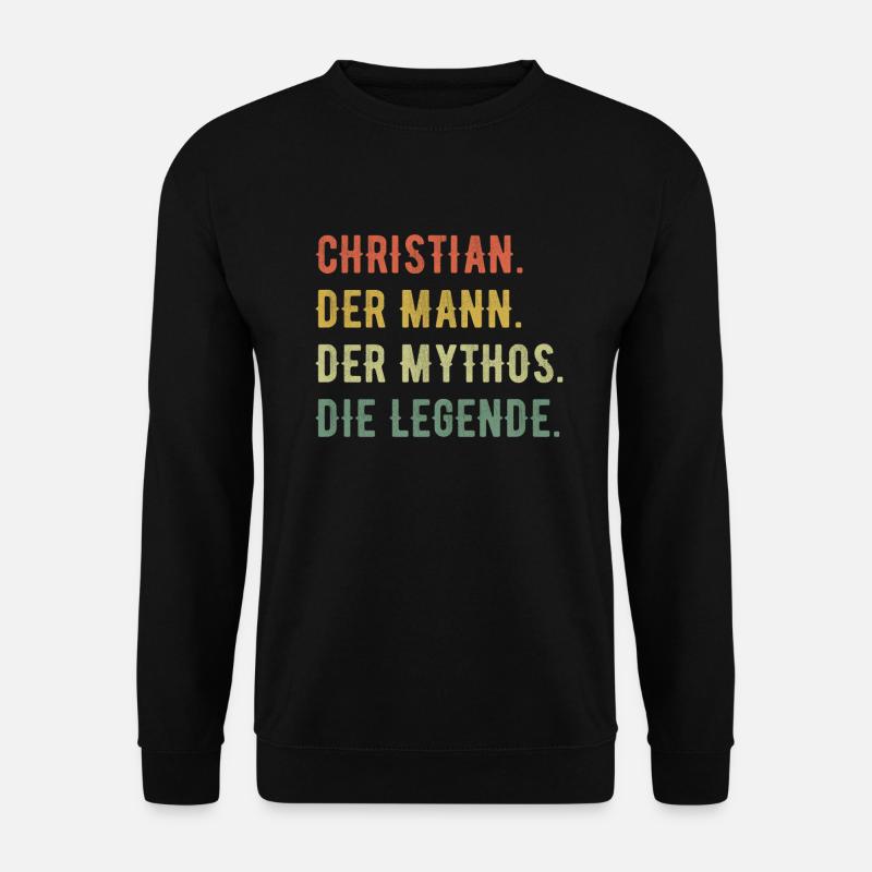 Christian Vorname Der Mann Der Mythos Die Legende - Unisex Pullover - Schwarz