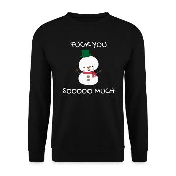 Frecher Schneemann Fuck You Soooo Much Geschenk - Unisex Pullover - Schwarz - Vorne - Alina (178cm) & Michal (187cm)