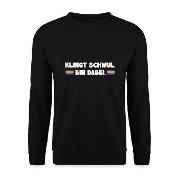 Sounds Gay I'm in Gay Pride - Unisex Sweatshirt - black - Front - Alina (178cm) & Michal (187cm)
