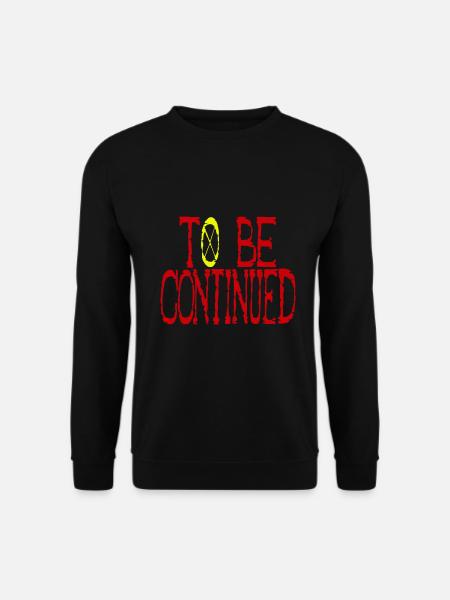 To Be Continued - Unisex Pullover - Schwarz