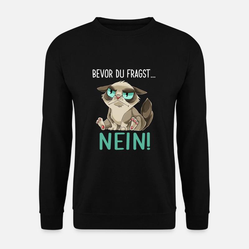 Bevor Du Fragst Nein Katzen Geschenk für Mädchen - Unisex Pullover - Schwarz
