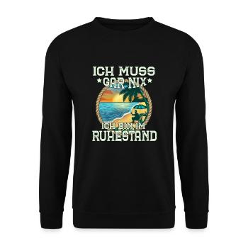 Ich Muss Gar Nichts Ich Bin Im Ruhestand Rentner - Unisex Pullover - Schwarz - Vorne - Alina (178cm) & Michal (187cm)