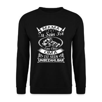 Mama Zu Sein Ist Eine Ehre Oma Zu Sein Unbezahlbar - Unisex Pullover - Schwarz - Vorne - Alina (178cm) & Michal (187cm)