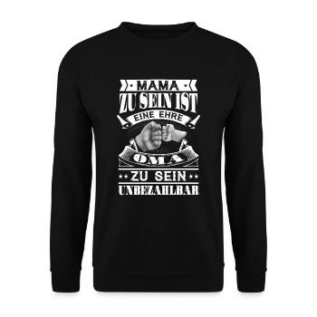 Mama Zu Sein Ist Eine Ehre Oma Zu Sein Unbezahlbar - Unisex Pullover - Schwarz - Vorne - Alina (178cm) & Michal (187cm)