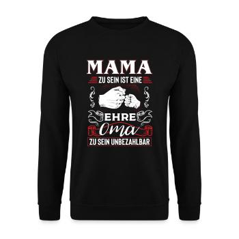 Mama Zu Sein Ist Eine Ehre Oma Zu Sein Unbezahlbar - Unisex Pullover - Schwarz - Vorne - Alina (178cm) & Michal (187cm)