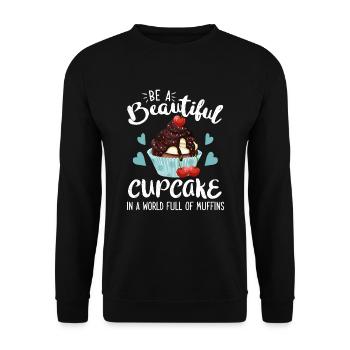 Be A Beautiful Cupcake In A World Full Of Muffins - Unisex Pullover - Schwarz - Vorne - Alina (178cm) & Michal (187cm)