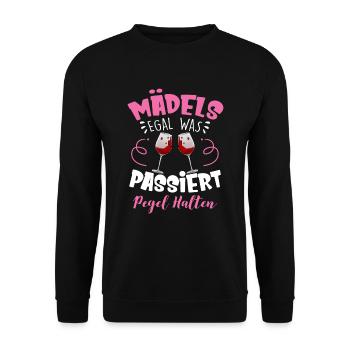 Mädels Egal Was Passiert Pegel Halten - Unisex Pullover - Schwarz - Vorne - Alina (178cm) & Michal (187cm)