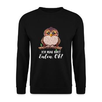 Ich Mag Halt Eulen, Okay? Lustiger Eule Spruch Owl - Unisex Pullover - Schwarz - Vorne - Alina (178cm) & Michal (187cm)