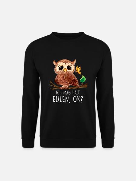 Ich Mag Halt Eulen, Okay? Lustiger Eule Spruch Owl - Unisex Pullover - Schwarz