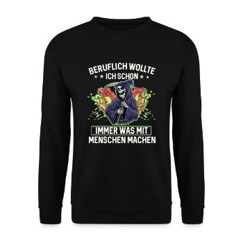 Beruflich Wollte Ich Schon Immer Was Mit Menschen - Unisex Pullover - Schwarz - Vorne - Alina (178cm) & Michal (187cm)