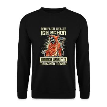 Beruflich Wollte Ich Schon Immer Was Mit Menschen - Unisex Pullover - Schwarz - Vorne - Alina (178cm) & Michal (187cm)