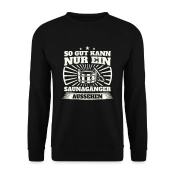 So Gut Kann Nur Ein Saunagänger Aussehen Saunieren - Unisex Pullover - Schwarz - Vorne - Alina (178cm) & Michal (187cm)