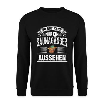 So Gut Kann Nur Ein Saunagänger Aussehen Saunieren - Unisex Pullover - Schwarz - Vorne - Alina (178cm) & Michal (187cm)