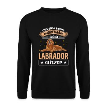 Das Sind Keine Hundehaare Das Ist Labrador Glitzer - Unisex Pullover - Schwarz - Vorne - Alina (178cm) & Michal (187cm)