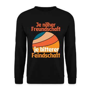 Je näher Freundschaft je bitterer Feindschaft - Unisex Pullover - Schwarz - Vorne - Alina (178cm) & Michal (187cm)