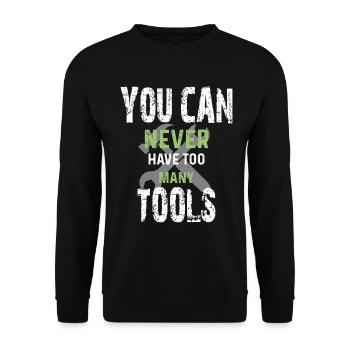 Vous ne pouvez jamais avoir trop d’outils - Sweat-shirt Unisexe - noir - Devant - Alina (178cm) & Michal (187cm)
