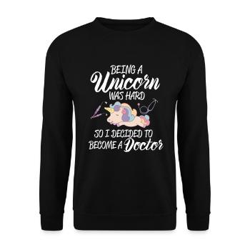 Unicorn Doctor Being A Unicorn Is Hard So I - Unisex Sweatshirt - black - Front - Alina (178cm) & Michal (187cm)