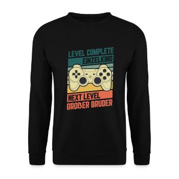 Level Complete Einzelkind Bruder Geburt Geschenk - Unisex Pullover - Schwarz - Vorne - Alina (178cm) & Michal (187cm)