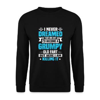 Grumpy Old Fart Gift Here I am Killing It Funny - Unisex Sweatshirt - black - Front - Alina (178cm) & Michal (187cm)