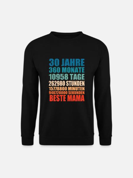 30 Jahre Beste Mama Monat Mutter Spruch Geschenk - Unisex Pullover - Schwarz