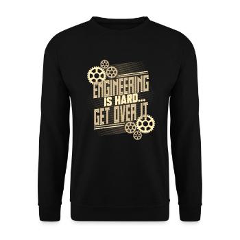 Engineer Gifts Engineering is Hard Get Over It - Unisex Sweatshirt - black - Front - Alina (178cm) & Michal (187cm)