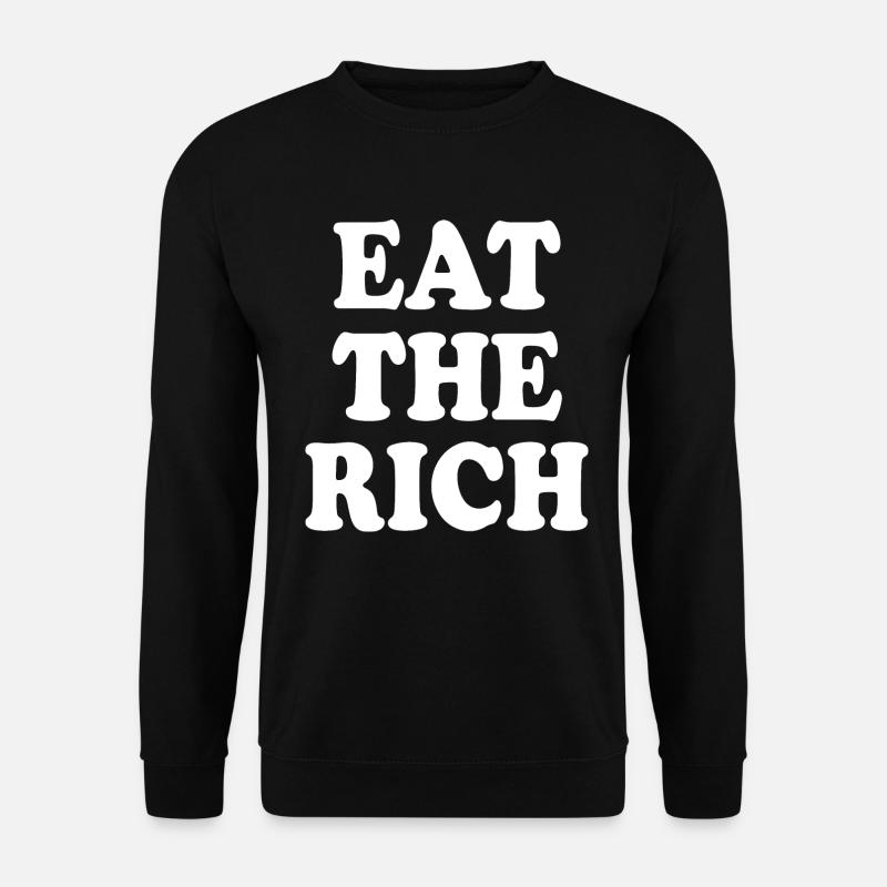 Eat the rich - Unisex Sweatshirt - black