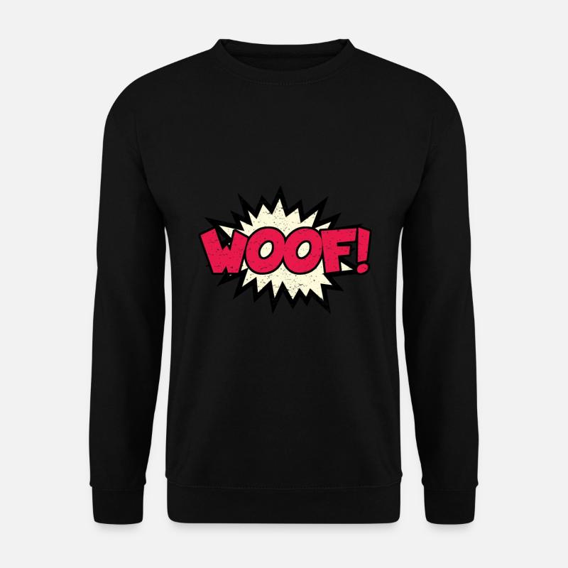Woof! - Unisex Pullover - Schwarz