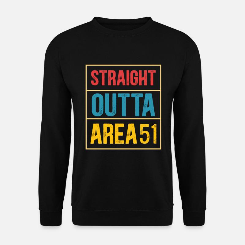 Straight outta area 51 - Unisex Sweatshirt - black