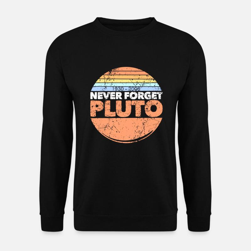 never forget pluto - Unisex Pullover - Schwarz
