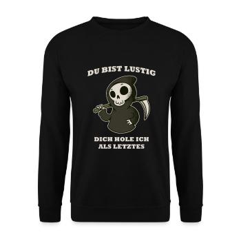 Du Bist Lustig Dich Hole Ich Als Letztes - Unisex Pullover - Schwarz - Vorne - Alina (178cm) & Michal (187cm)