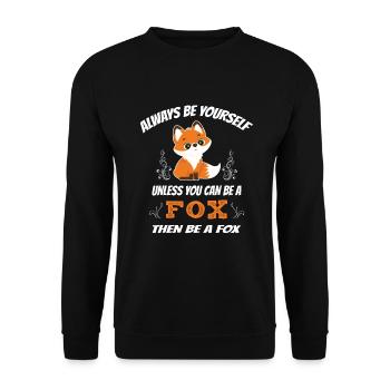 Be Yourself Unless You Can Be A Fox Renard - Sweat-shirt Unisexe - noir - Devant - Alina (178cm) & Michal (187cm)