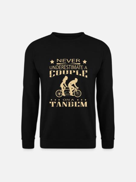 Never Underestimate A Couple On A Tandem Tandem Bike - Unisex Sweatshirt - black