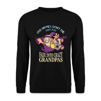 Alte Hippies Sterben Nicht, Sie Werden Einfach - Unisex Pullover - Schwarz - Vorne - Alina (178cm) & Michal (187cm)
