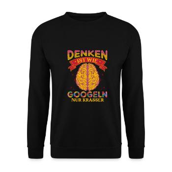 Denken ist wie Googeln nur Krasser - Lustiger - Unisex Pullover - Schwarz - Vorne - Alina (178cm) & Michal (187cm)