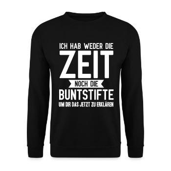 Ich habe werder Zeit noch die Buntstifte - Unisex Pullover - Schwarz - Vorne - Alina (178cm) & Michal (187cm)