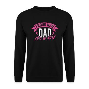 Proud New Father is a Girl Design Daddy - Unisex Sweatshirt - black - Front - Alina (178cm) & Michal (187cm)