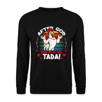 Nachdem Gott Mich Erschaffen Hatte, Sagte Er Tada - Unisex Pullover - Schwarz - Vorne - Alina (178cm) & Michal (187cm)