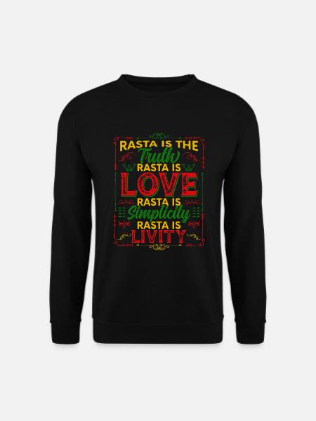 Rasta Ist Die Wahrheit Rasta Ist Liebe Rasta Ist - Unisex Pullover - Schwarz