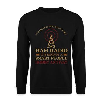 It's okay if you don't have amateur radio - Unisex Sweatshirt - black - Front - Alina (178cm) & Michal (187cm)