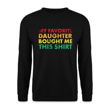 Ma fille préférée m’a donné cette chemise pour - Sweat-shirt Unisexe - noir - Devant - Alina (178cm) & Michal (187cm)