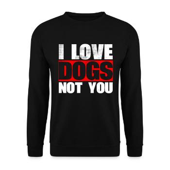Ich Liebe Hunde, Nicht Sie Entwerfen Für - Unisex Pullover - Schwarz - Vorne - Alina (178cm) & Michal (187cm)