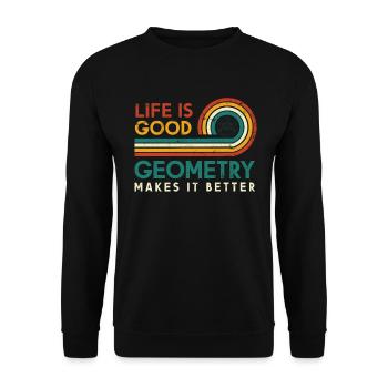Life is good geometry makes it better - Unisex Sweatshirt - black - Front - Alina (178cm) & Michal (187cm)