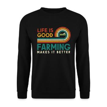 Life is good. Agriculture makes it better - Unisex Sweatshirt - black - Front - Alina (178cm) & Michal (187cm)