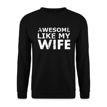 Fantastisch Wie Mein Ehefrau-design Für Ehemänner - Unisex Pullover - Schwarz - Vorne - Alina (178cm) & Michal (187cm)